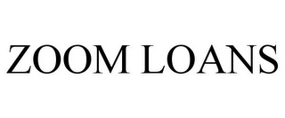 ZOOM LOANS