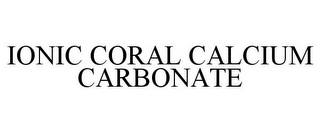 IONIC CORAL CALCIUM CARBONATE