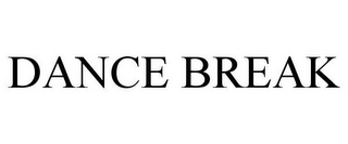 DANCE BREAK