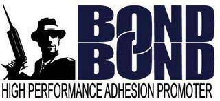 HIGH PERFORMANCE ADHESION PROMOTER BOND BOND