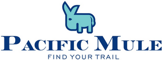 PACIFIC MULE FIND YOUR TRAIL