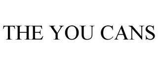 THE YOU CANS