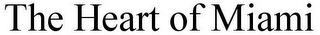 THE HEART OF MIAMI