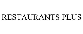 RESTAURANTS PLUS