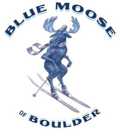 BLUE MOOSE OF BOULDER