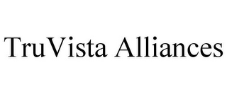 TRUVISTA ALLIANCES