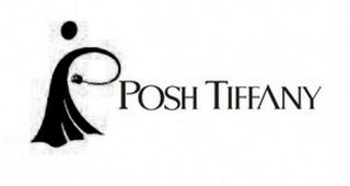 POSH TIFFANY