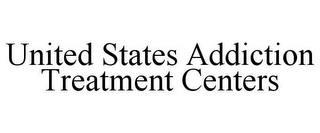 UNITED STATES ADDICTION TREATMENT CENTERS