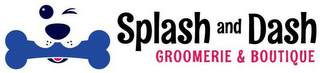 SPLASH AND DASH GROOMERIE & BOUTIQUE