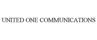 UNITED ONE COMMUNICATIONS