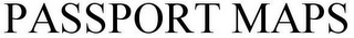 PASSPORT MAPS