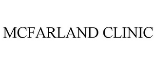 MCFARLAND CLINIC