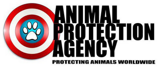 ANIMAL PROTECTION AGENCY PROTECTING ANIMALS WORLDWIDE