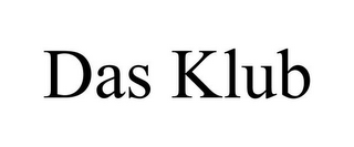 DAS KLUB