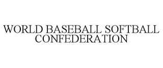 WORLD BASEBALL SOFTBALL CONFEDERATION