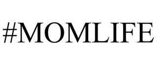 #MOMLIFE