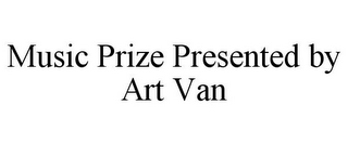 MUSIC PRIZE PRESENTED BY ART VAN