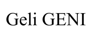 GELI GENI