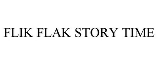 FLIK FLAK STORY TIME