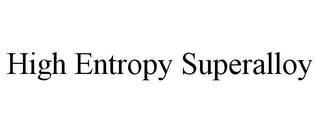 HIGH ENTROPY SUPERALLOY