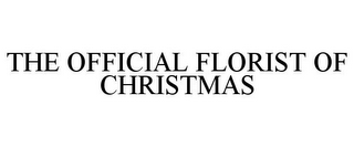 THE OFFICIAL FLORIST OF CHRISTMAS