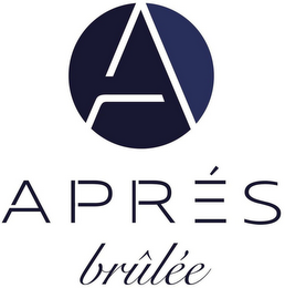 A APRÉS BRULEE