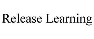 RELEASE LEARNING