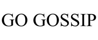 GO GOSSIP