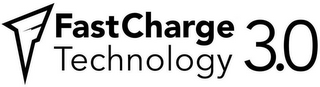 F FASTCHARGE TECHNOLOGY 3.0