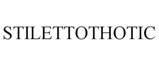 STILETTOTHOTIC