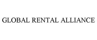 GLOBAL RENTAL ALLIANCE