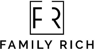 FAMILY RICH F R