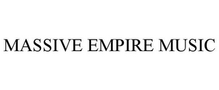 MASSIVE EMPIRE MUSIC