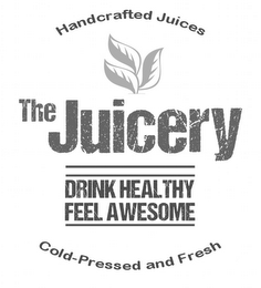 THE JUICERY COLD-PRESSED AND FRESH, HANDCRAFTED JUICES, DRINK HEALTHY FEEL AWESOME