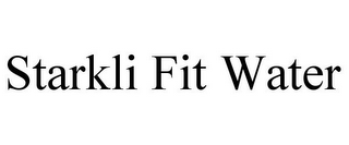 STARKLI FIT WATER