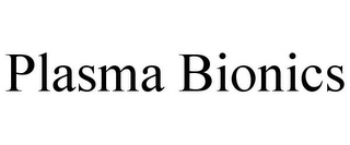 PLASMA BIONICS