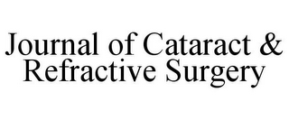 JOURNAL OF CATARACT & REFRACTIVE SURGERY