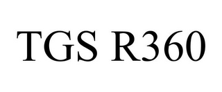 TGS R360