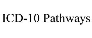 ICD-10 PATHWAYS