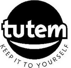 TUTEM KEEP IT TO YOURSELF