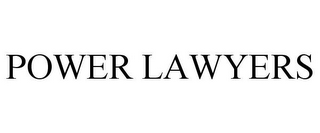 POWER LAWYERS