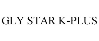 GLY STAR K-PLUS