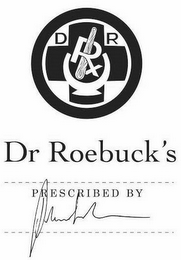 DR ROEBUCK'S PRESCRIBED BY D R