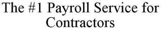 THE #1 PAYROLL SERVICE FOR CONTRACTORS