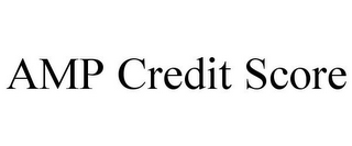 AMP CREDIT SCORE