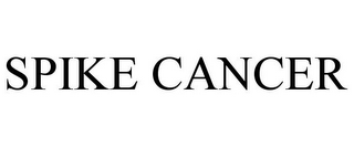 SPIKE CANCER