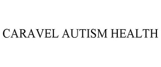 CARAVEL AUTISM HEALTH