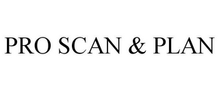 PRO SCAN & PLAN