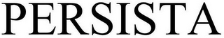 PERSISTA
