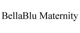 BELLABLU MATERNITY